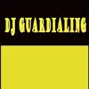 dj guardialing - Dj Guardialing